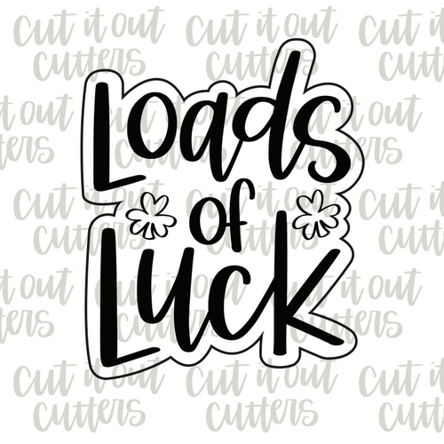 Loads of Luck Cookie Cutter