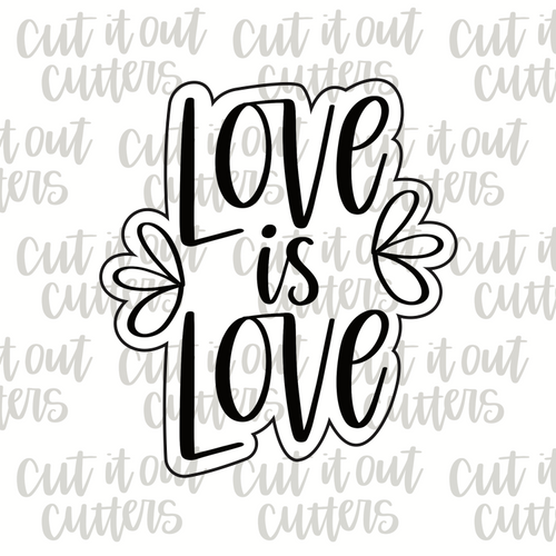 Love Is Love Cookie Cutter