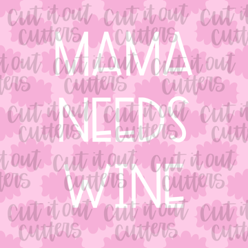 Mama Needs Wine - 2