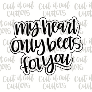 My Heart Only Beets For You Cookie Cutter