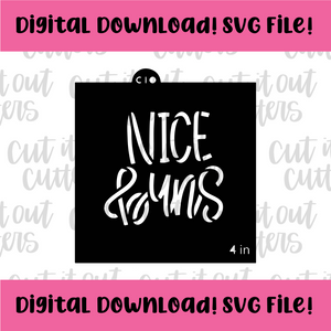 DIGITAL DOWNLOAD SVG File for 4" Nice Buns Stencil