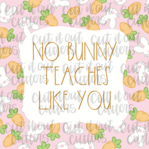 No Bunny Teaches Like You - 2" Square Tags - Digital Download