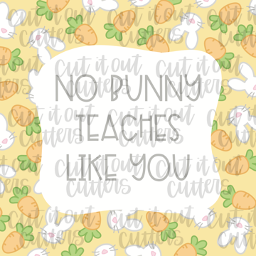 No Bunny Teaches Like You - Yellow - 2