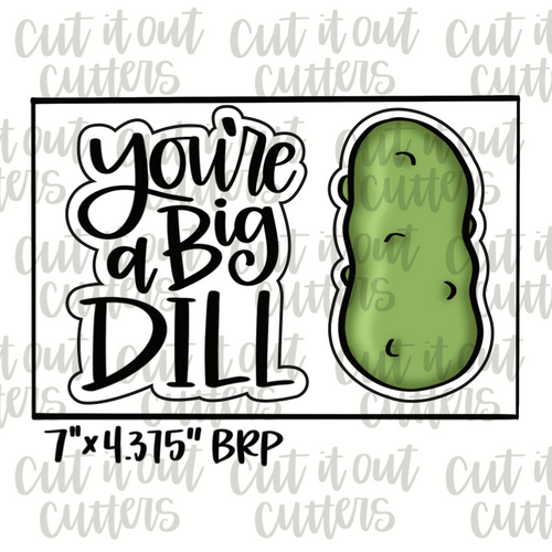 You're A Big Dill and Pickle Cookie Cutter Set