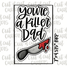 Load image into Gallery viewer, You&#39;re A Killer Dad &amp; Knife Cookie Cutter Set