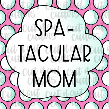 Spa-Tacular Mom - 2