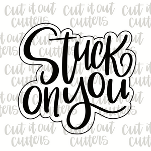 Stuck On You Cookie Cutter
