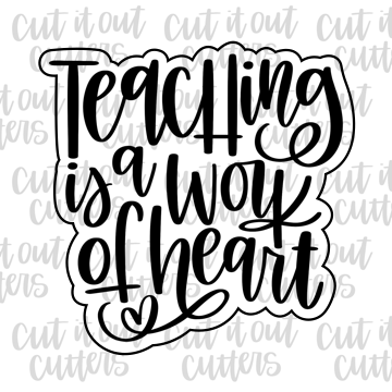 Teaching Is A Work Of Heart 2 Cookie Cutter