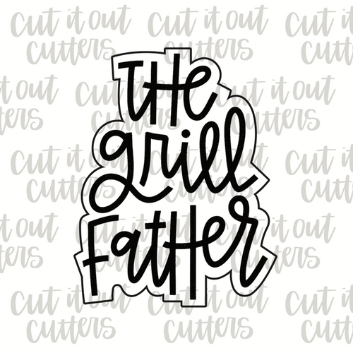 The Grill Father Cookie Cutter