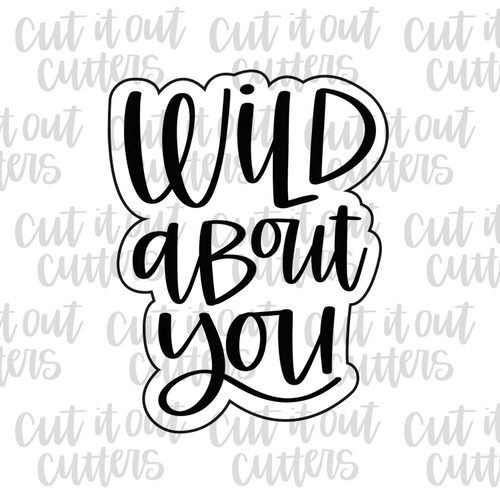 Wild About You Cookie Cutter