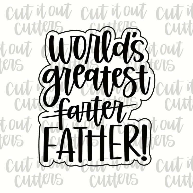 World's Greatest Farter Father! Cookie Cutter