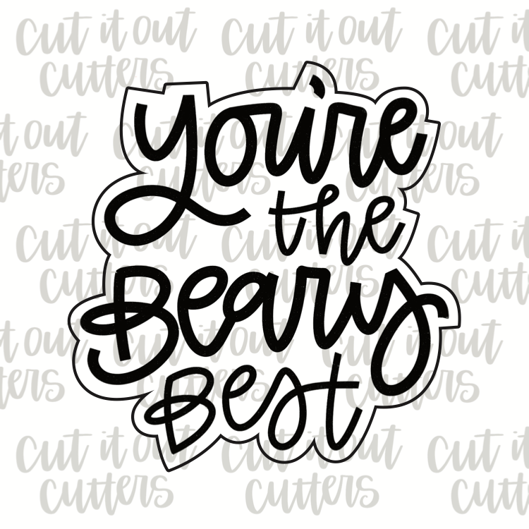 You're the Beary Best Cookie Cutter