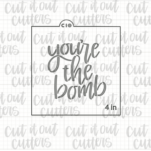 You're The Bomb Cookie Stencil
