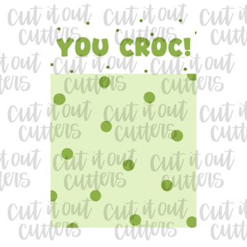 You Croc Green- Cookie Cards - Digital Download