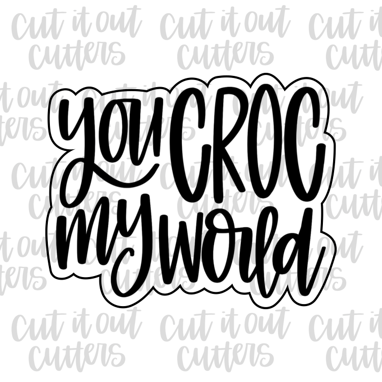 You Croc My World Cookie Cutter
