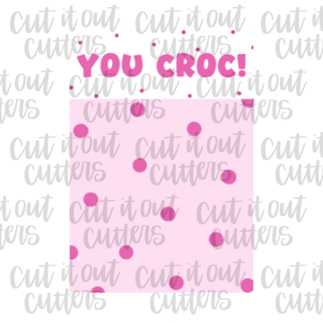 You Croc Pink- Cookie Cards - Digital Download