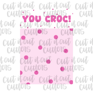 You Croc Pink- Cookie Cards - Digital Download